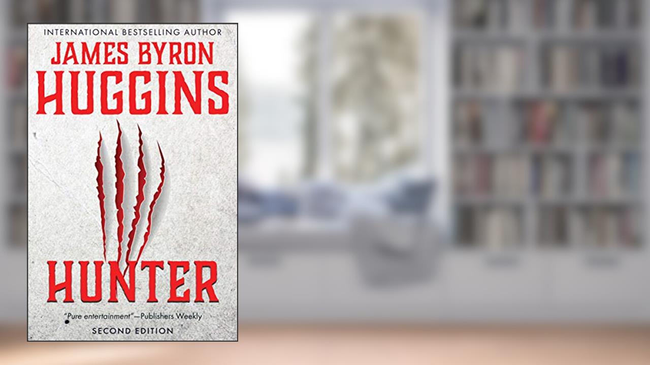 Hunter, written by James Byron Huggins