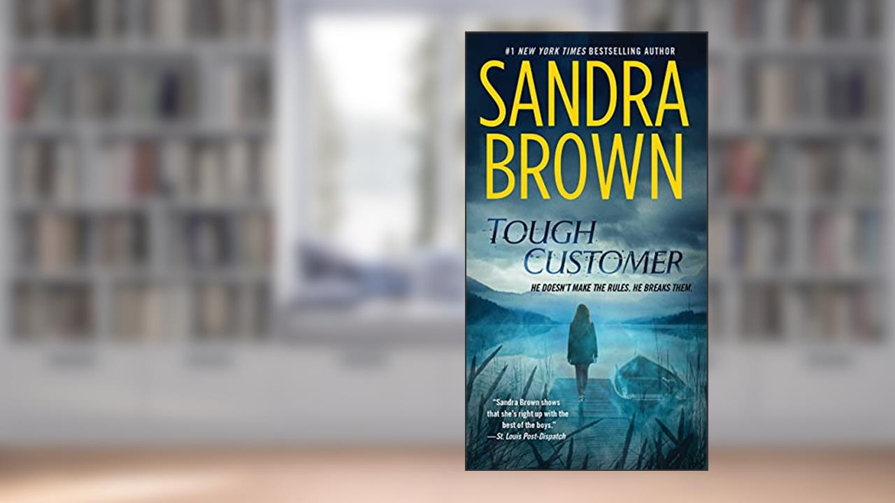 Tough Customer: A Novel, written by Sandra Brown