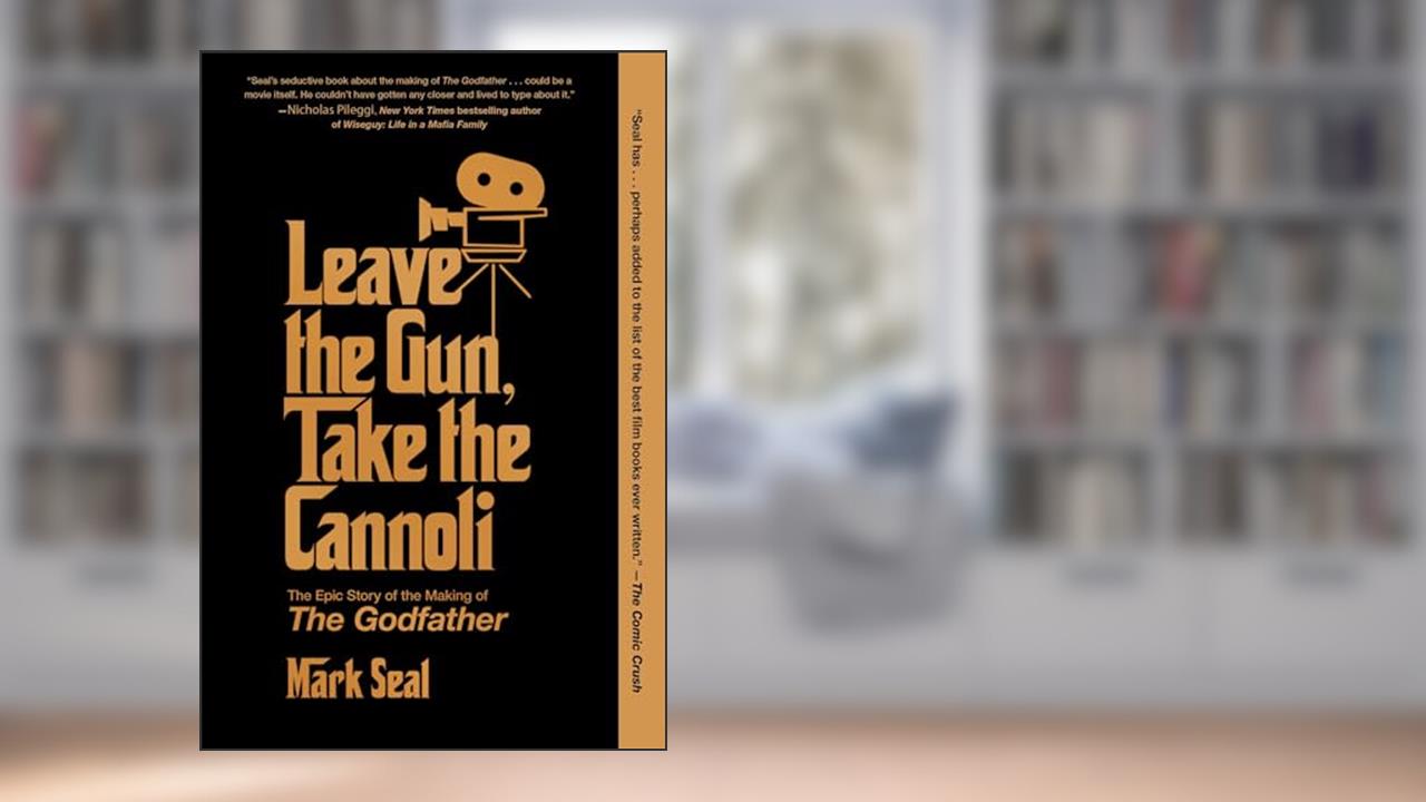 Leave the Gun, Take the Cannoli: The Epic Story of the Making of The Godfather, written by Mark Seal
