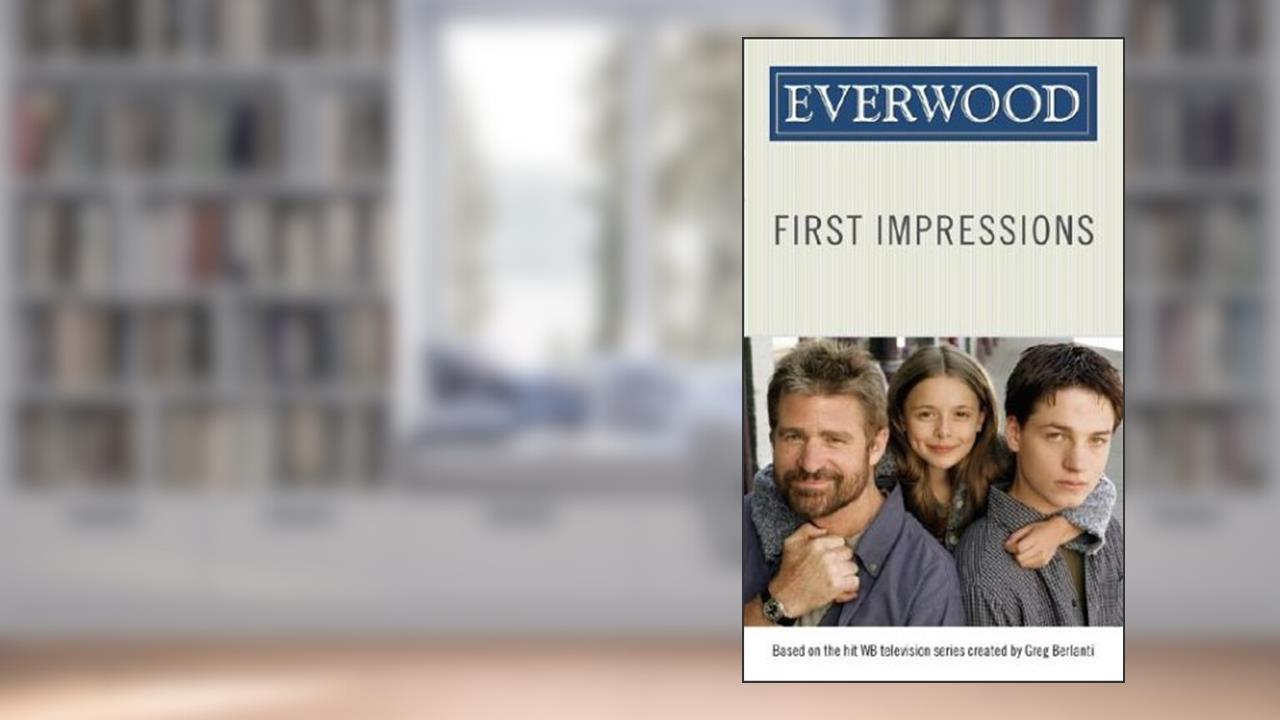 First Impressions (Everwood, #1), written by Laura J. Burns; Melinda Metz