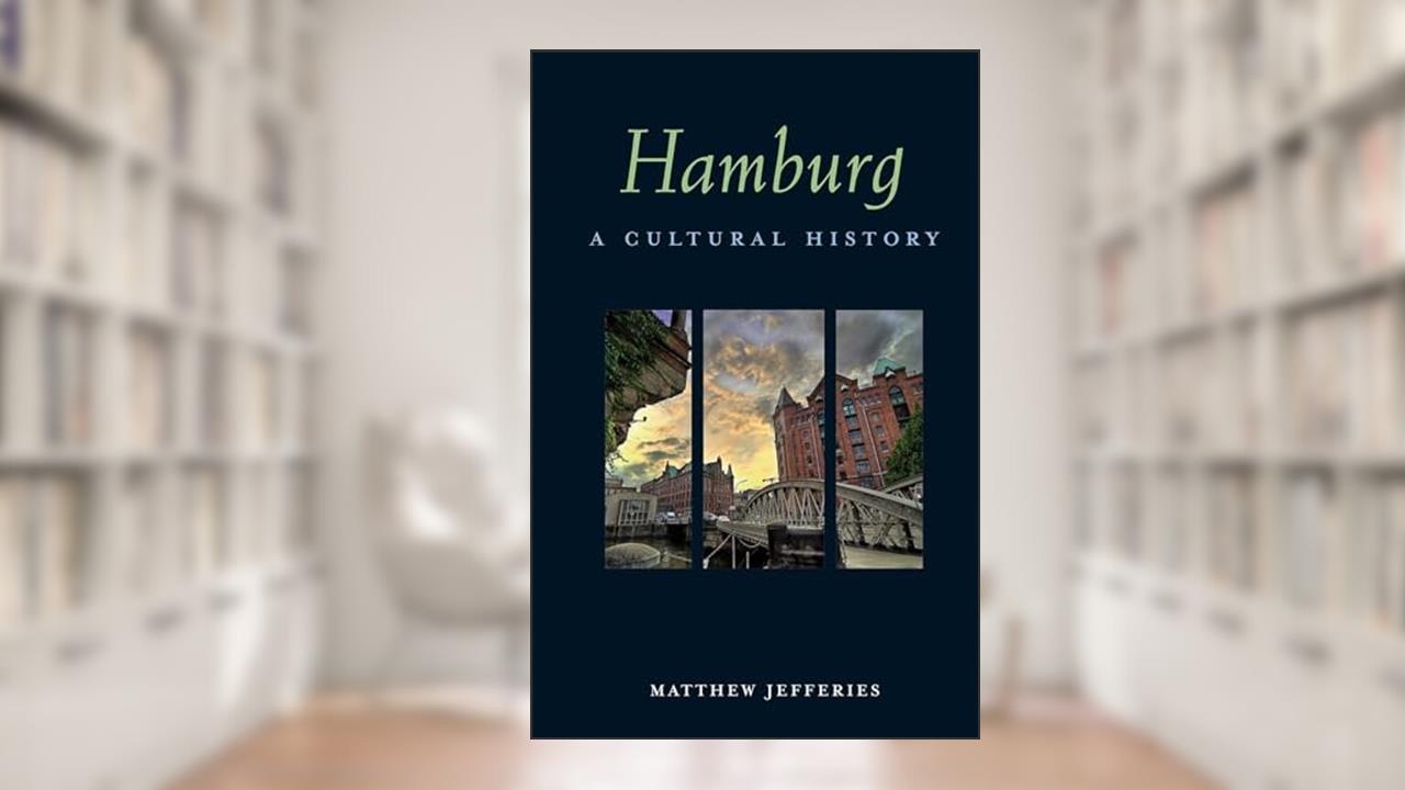 Hamburg: A Cultural History (Interlink Cultural Histories), written by Matthew Jefferies