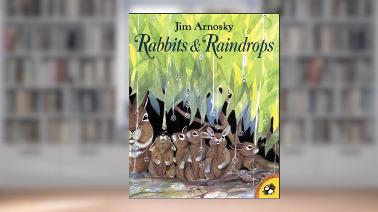 Rabbits and Raindrops (Picture Puffin Books), written by Jim Arnosky