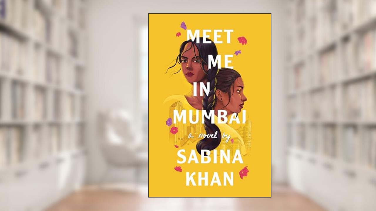 Meet Me in Mumbai, written by Sabina Khan