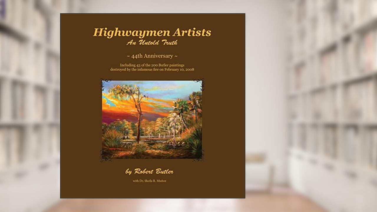 Highwaymen Artists: An Untold Truth, written by Robert Butler