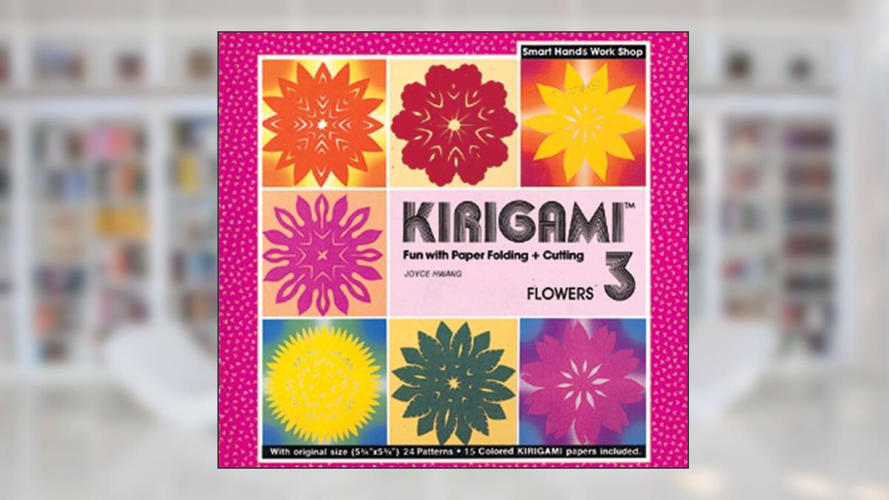 Kirigami 3- Flowers, written by Joyce Hwang