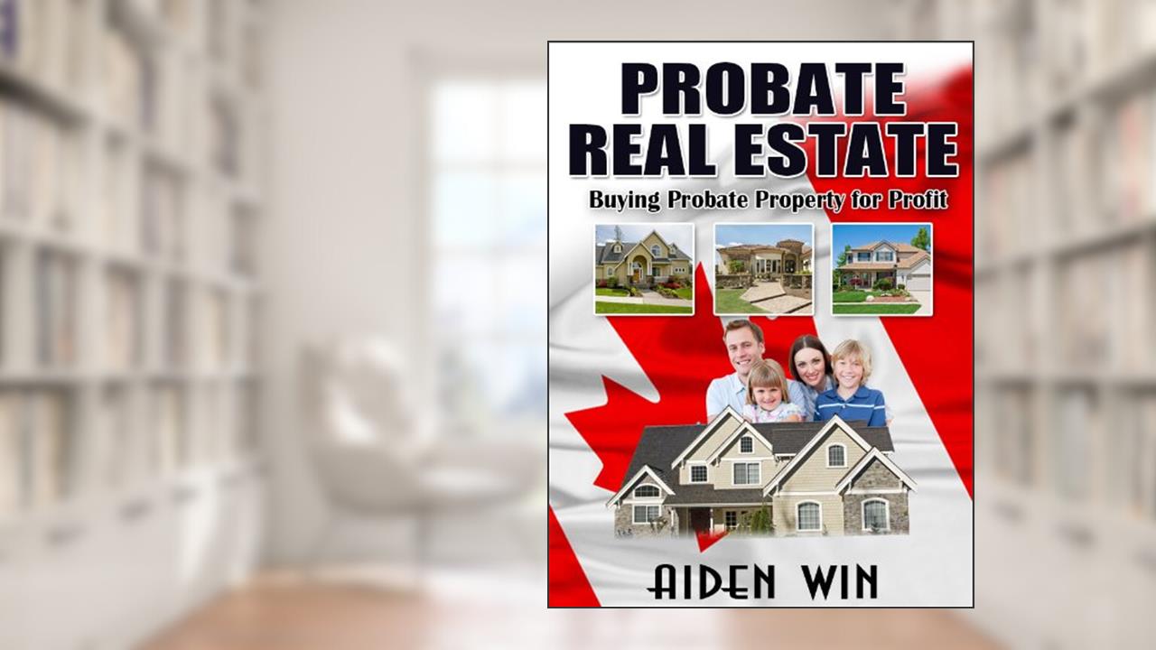Probate Real Estate, written by Aiden Win
