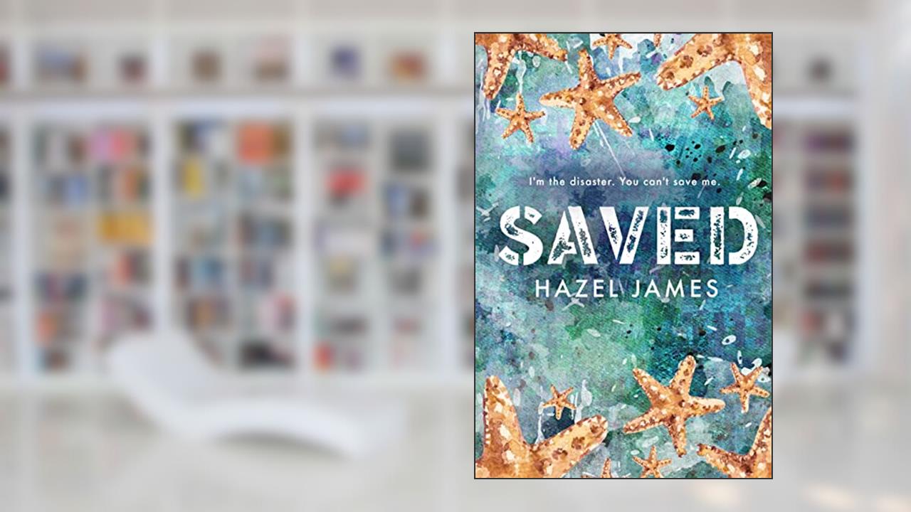 Saved (The Battles Series Book 2), written by Hazel James