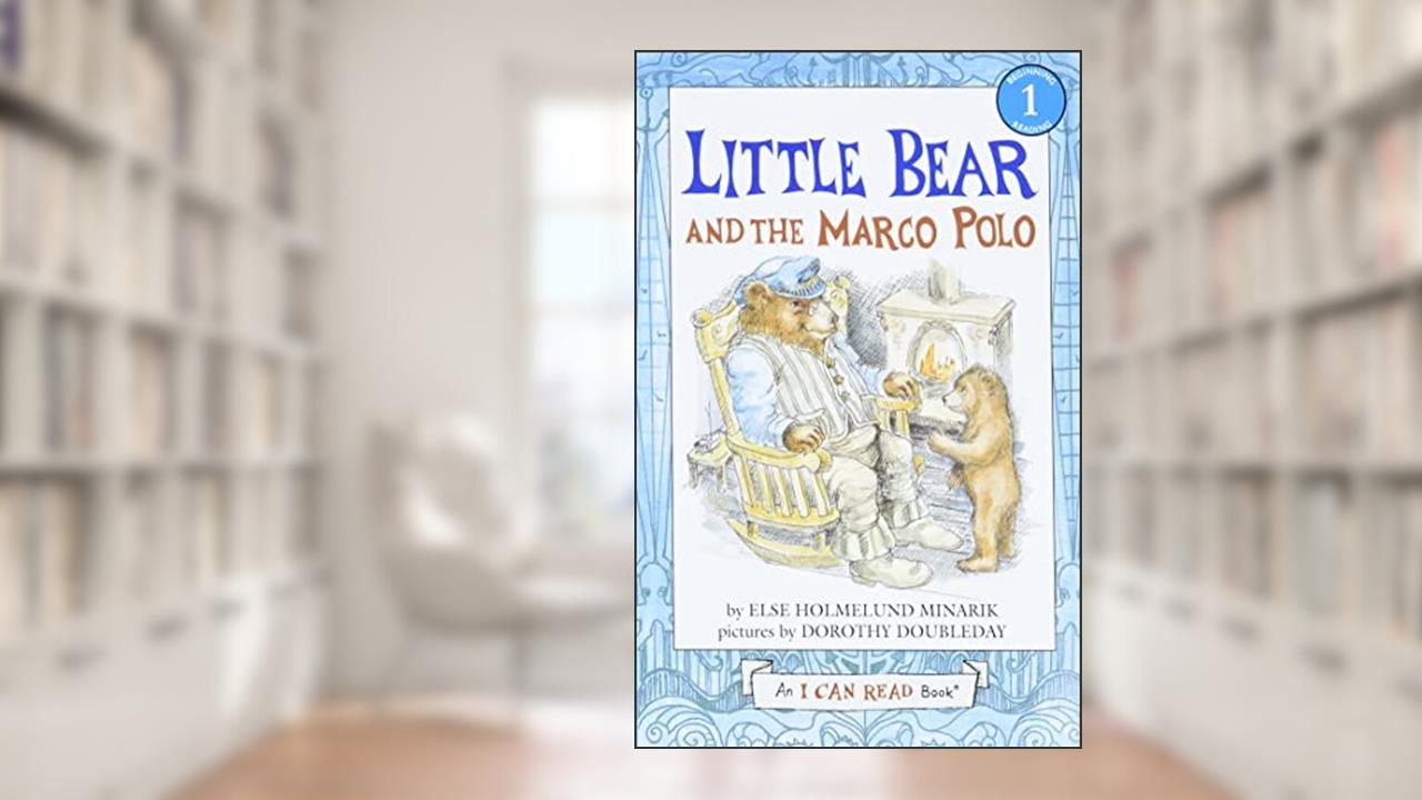 Little Bear and the Marco Polo (I Can Read Level 1), written by Else Holmelund Minarik