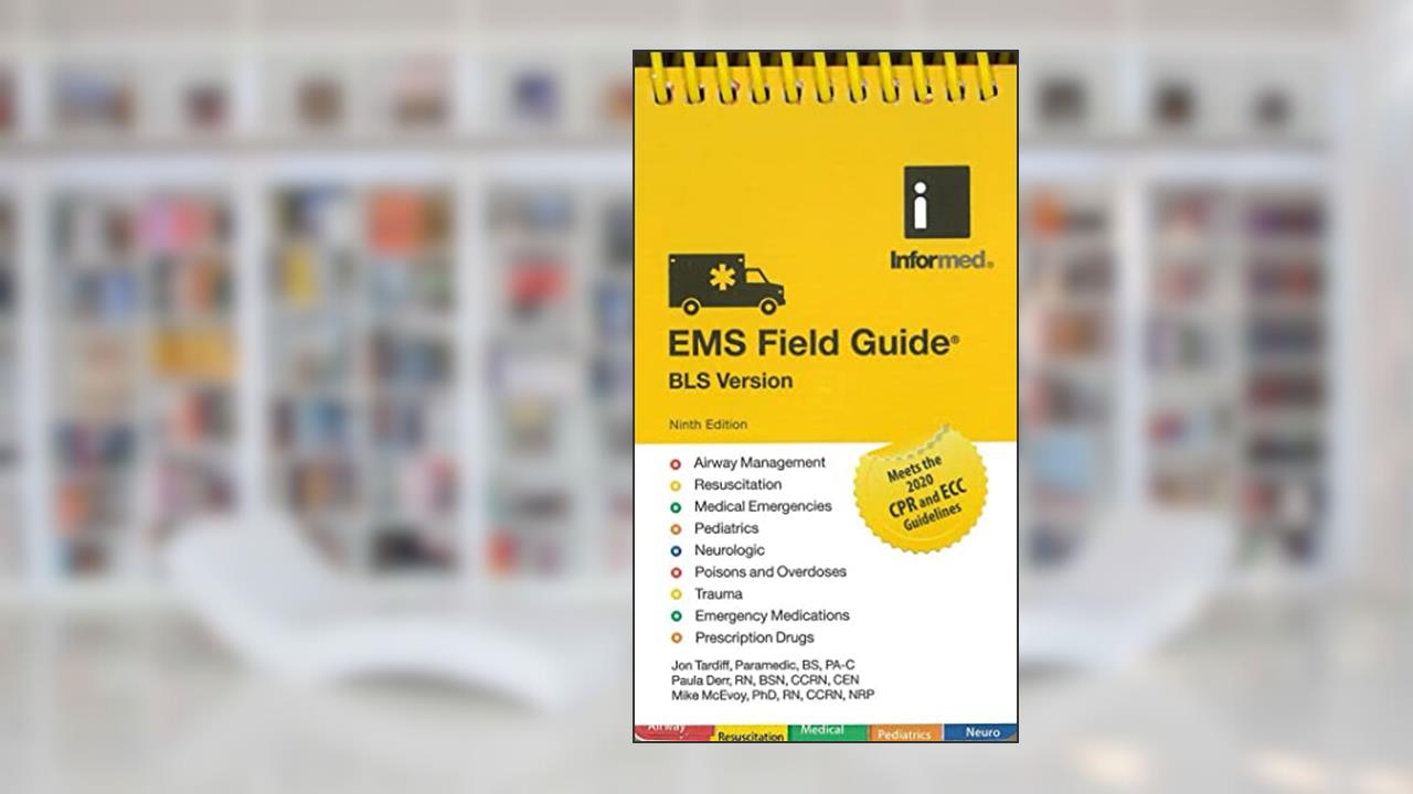 EMS Field Guide BLS Version: Revised 2021, written by Jon Tardiff