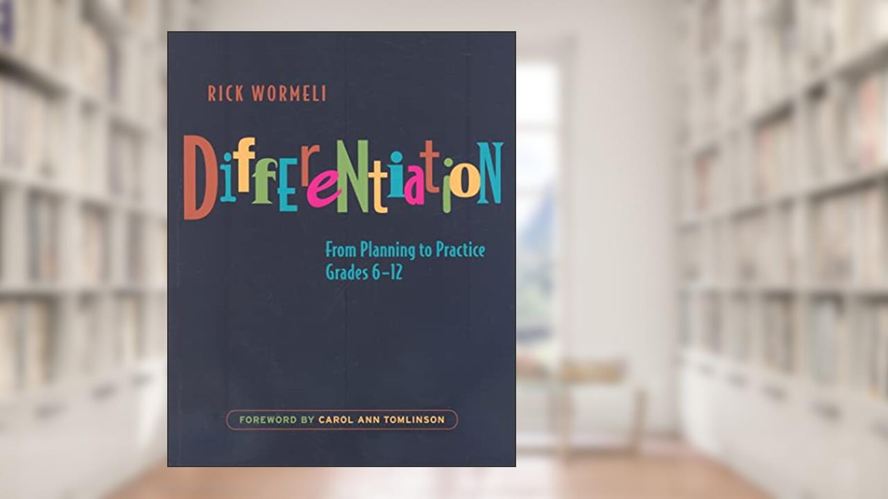 Differentiation: Strategies for Informational Writing, written by Rick Wormeli