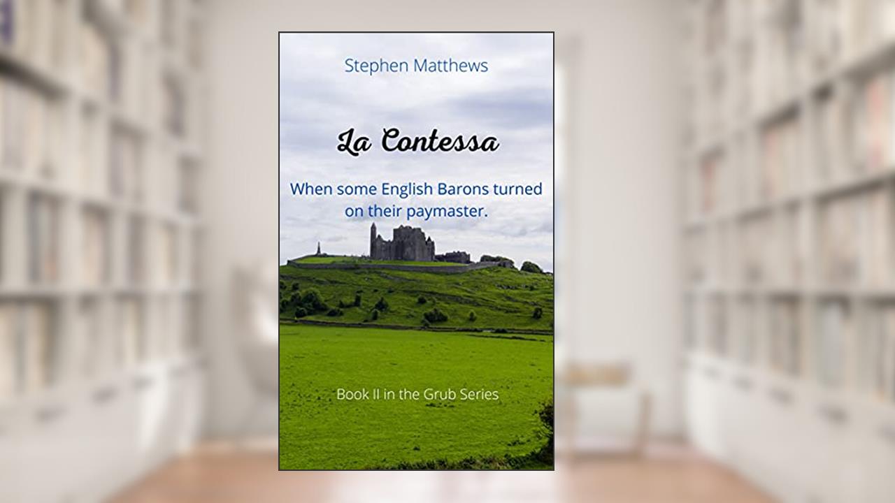 La Contessa (The Grub Series Book 2), written by Stephen Matthews
