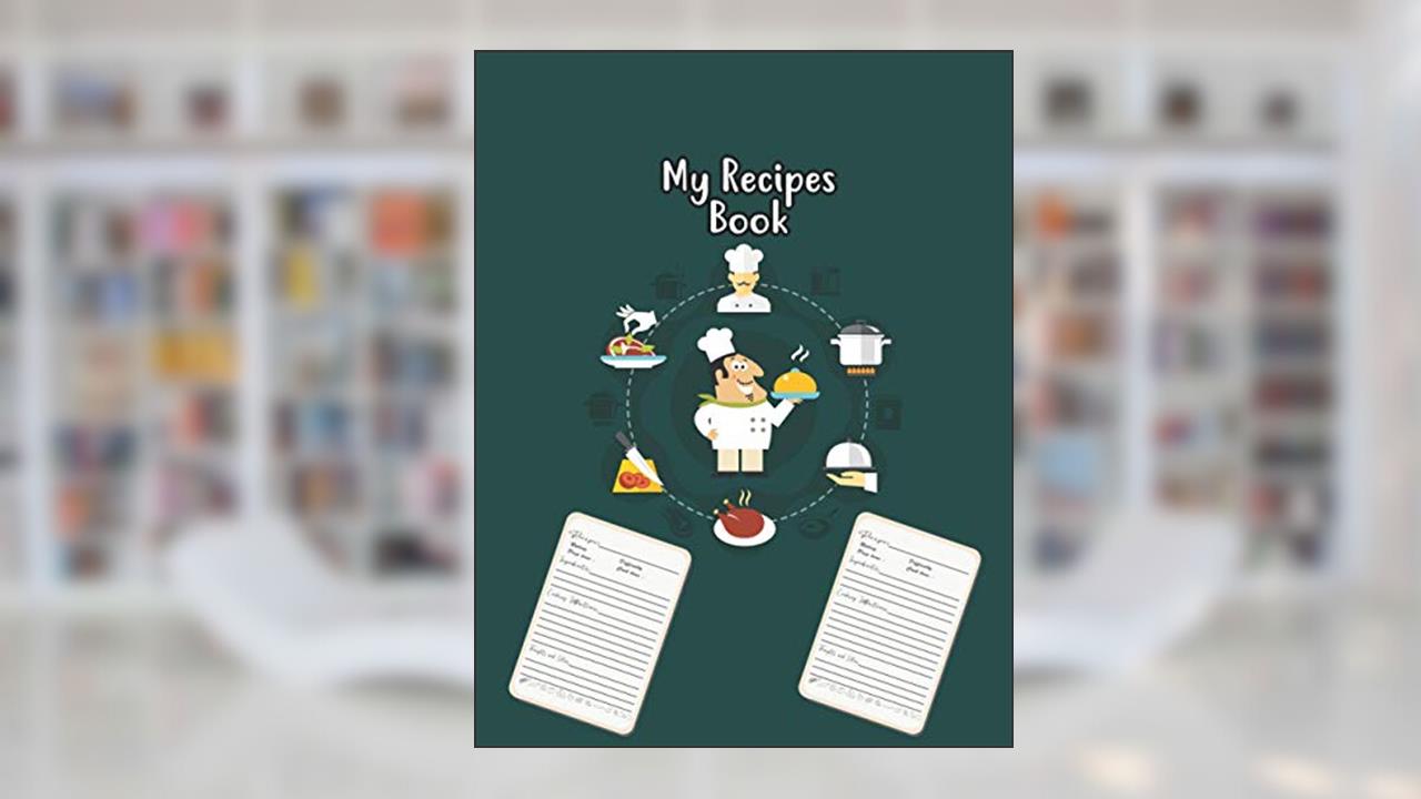 My Recipes Book: Perfect Empty Personal Or Family Organizer For Recipes For Women To Note Down 120 Favorite Recipes, written by Lerocorer Publication