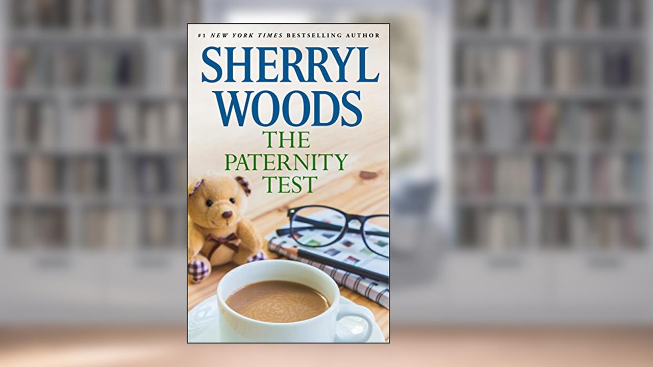 THE PATERNITY TEST, written by Sherryl Woods