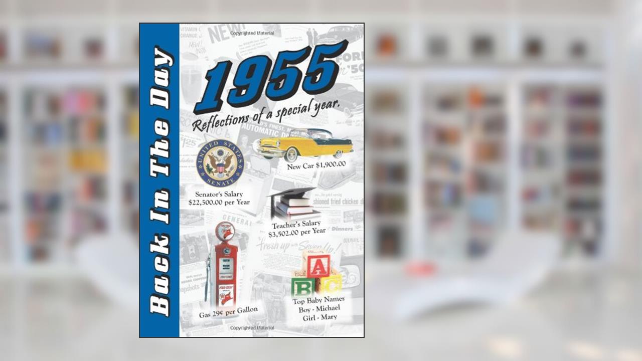 1955 Back In The Day - 24-page Greeting Card / Booklet with Envelope (5 x 7 Size) - Great for Birthdays, Anniversaries, Reunions, Graduations, Client & Corporate Gifts, written by 3 Oak Publishing