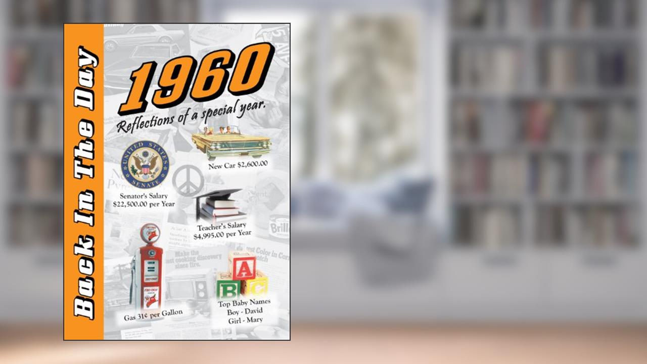 1960 Back In The Day - 24-page Greeting Card / Booklet with Envelope (5 x 7 Size) - Great for Birthdays, Anniversaries, Reunions, Graduations, Client & Corporate Gifts, written by 3 Oak Publishing