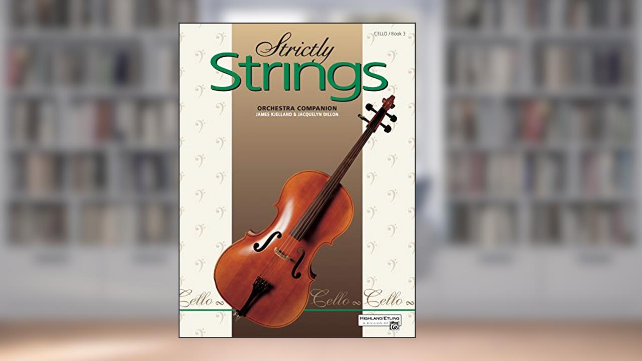 Strictly Strings, Bk 3: Cello, written by Jacquelyn Dillon