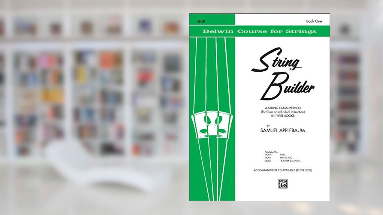 String Builder, Bk 1: A String Class Method (for Class or Individual Instruction) - Cello (Belwin Course for Strings, Bk 1), written by Samuel Applebaum