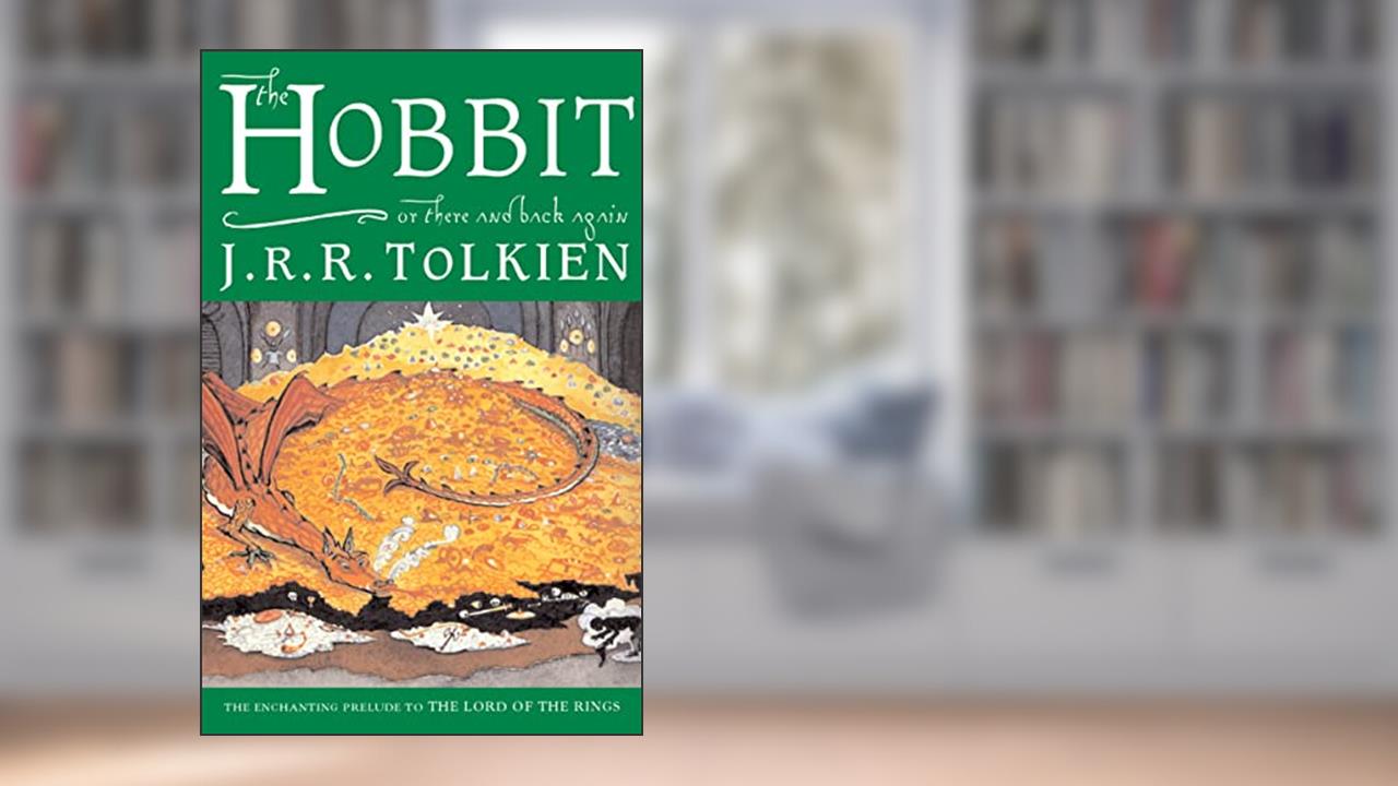 The Hobbit (The Lord of the Rings), written by J.R.R. Tolkien
