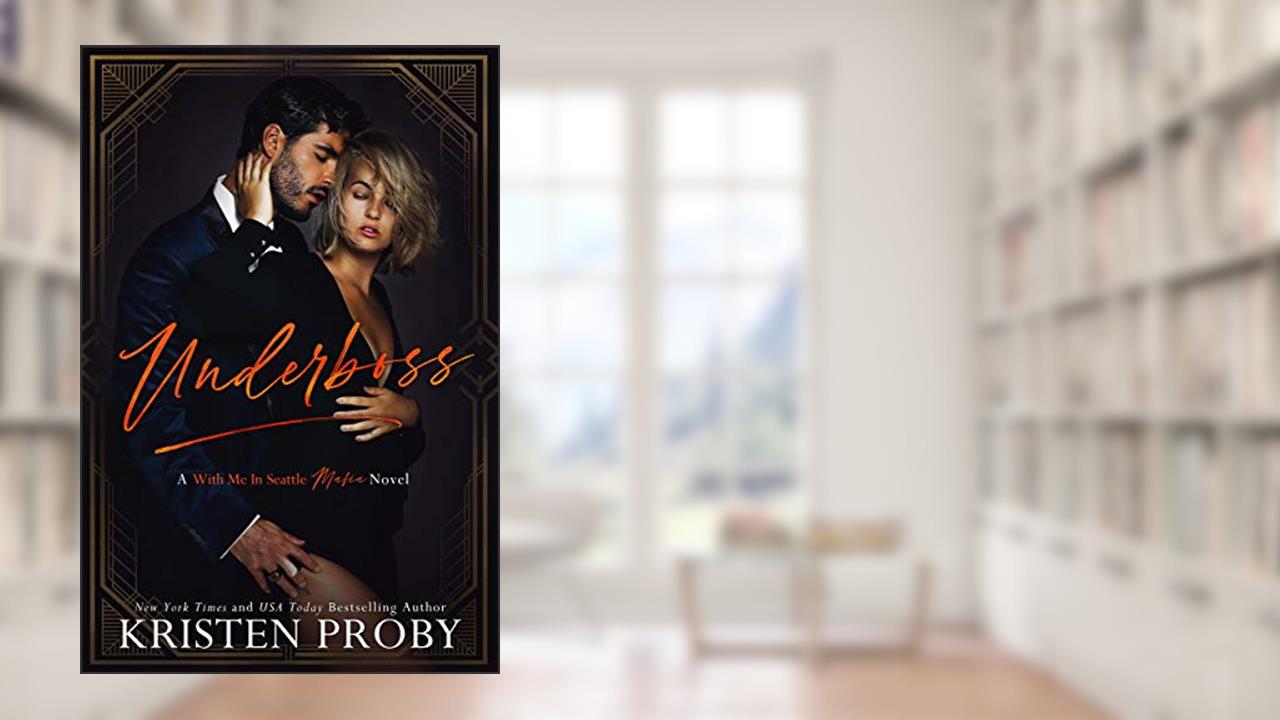 Underboss: A Mafia Romance (Martinelli Mafia Book 1), written by Kristen Proby