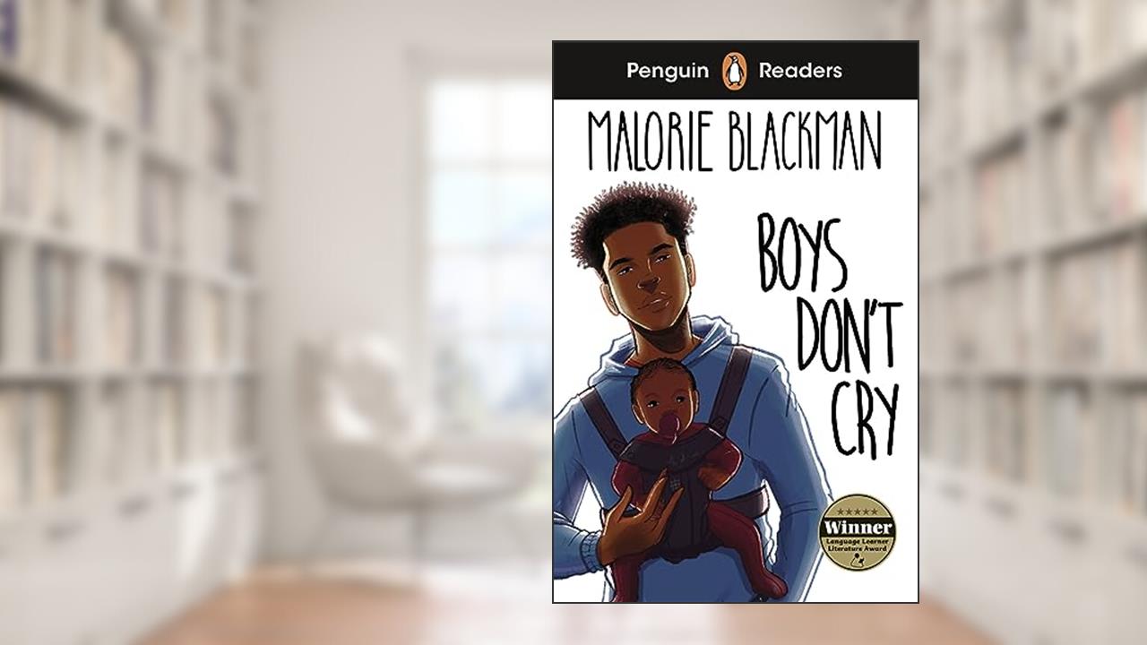 Penguin Readers Level 5: Boys Don't Cry (ELT Graded Reader): ABRIDGED EDITION, written by Malorie Blackman