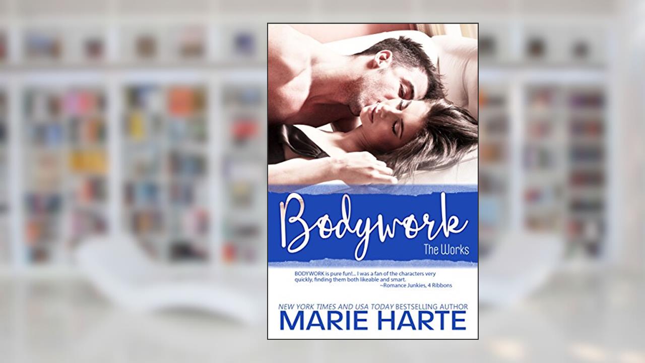 Bodywork (The Works Book 1), written by Marie Harte