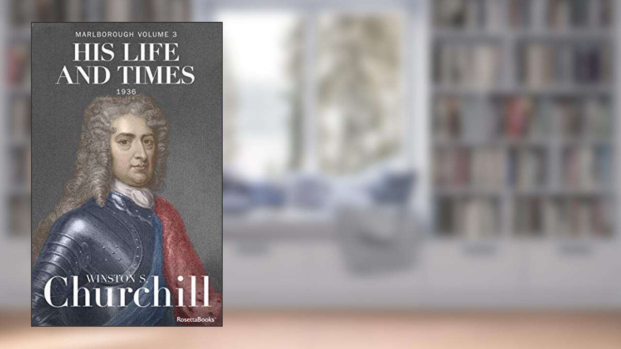 Marlborough: His Life and Times, 1936 (Marlborough: His Life and Times Series), written by Winston S. Churchill