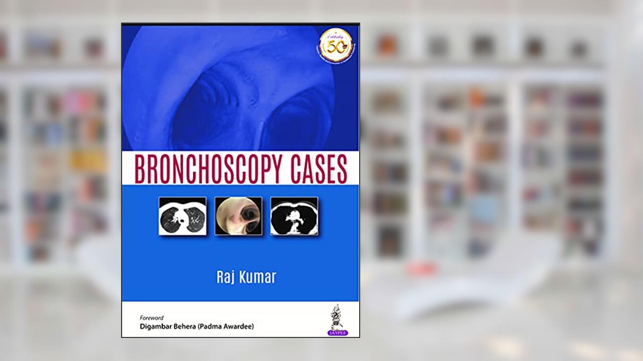 BRONCHOSCOPY CASES, written by Raj Kumar