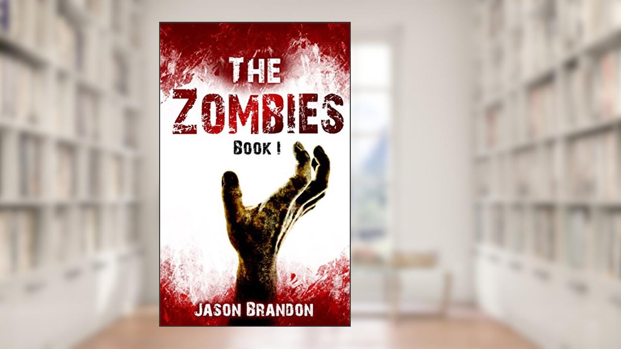 The Zombies: Book I, written by Jason Brandon