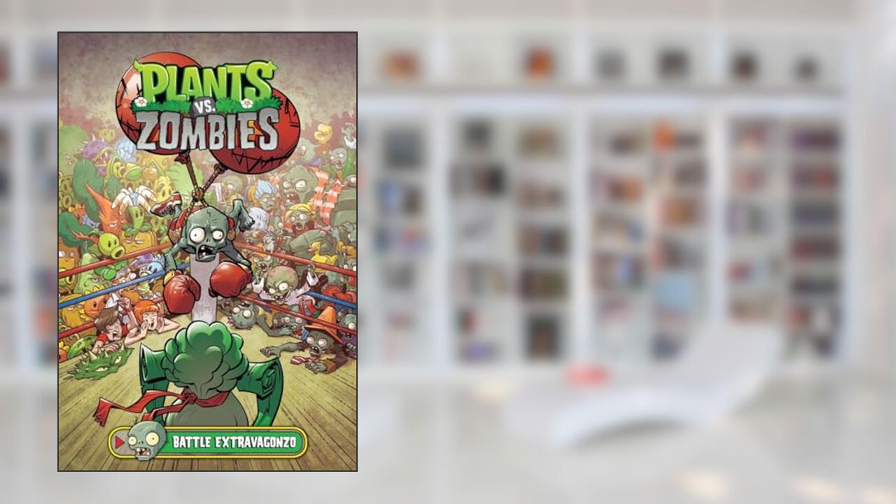 Plants vs. Zombies Volume 7: Battle Extravagonzo, written by Paul Tobin
