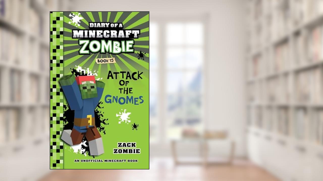 Diary of a Minecraft Zombie Book 15: Attack of the Gnomes, written by Zack Zombie