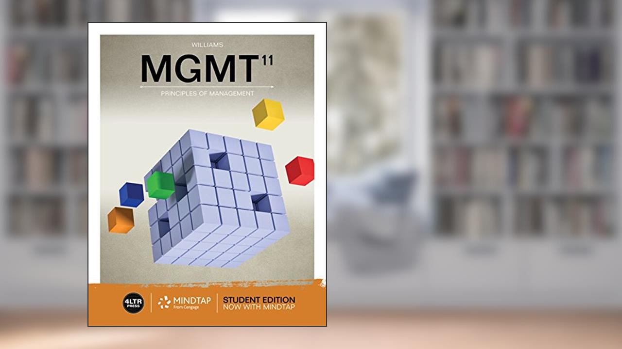Bundle: MGMT, 11th + MindTap Management, 1 Term (6 Months) Printed Access Card (New, Engaging Titles from 4LTR Press), written by Chuck Williams