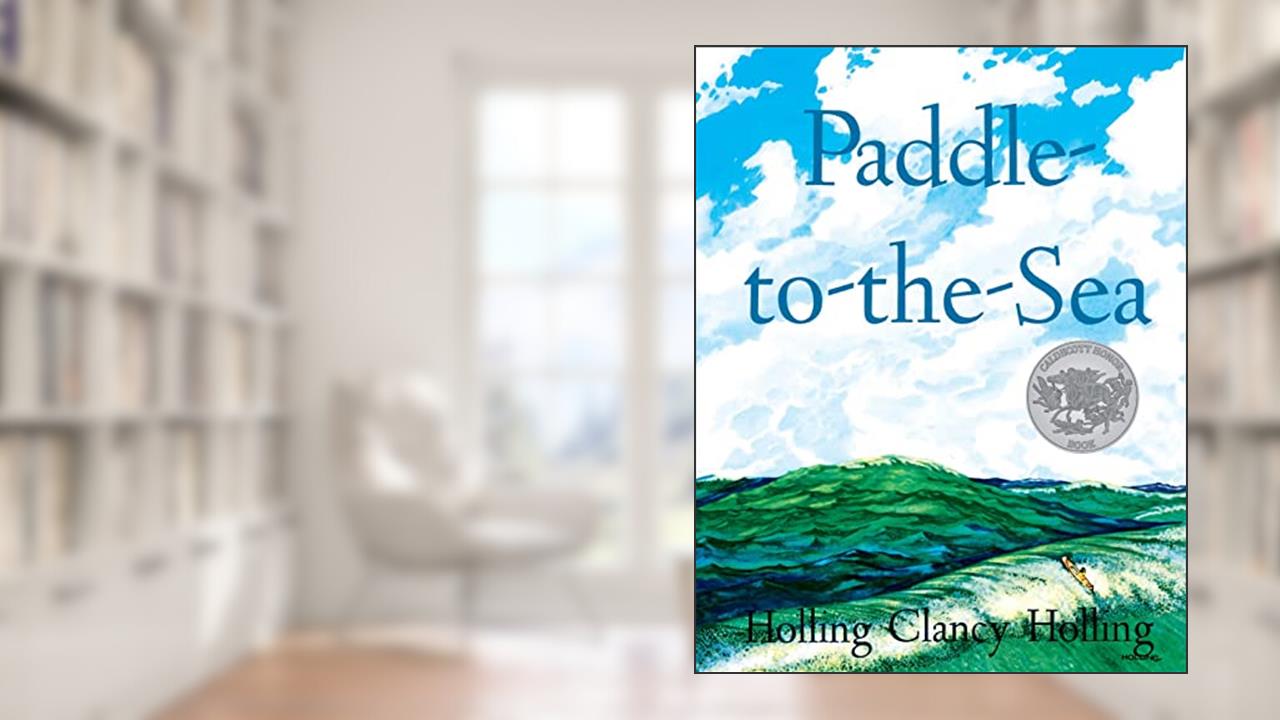 Paddle-to-the-Sea: A Caldecott Honor Award Winner (Sandpiper Books), written by Holling C. Holling