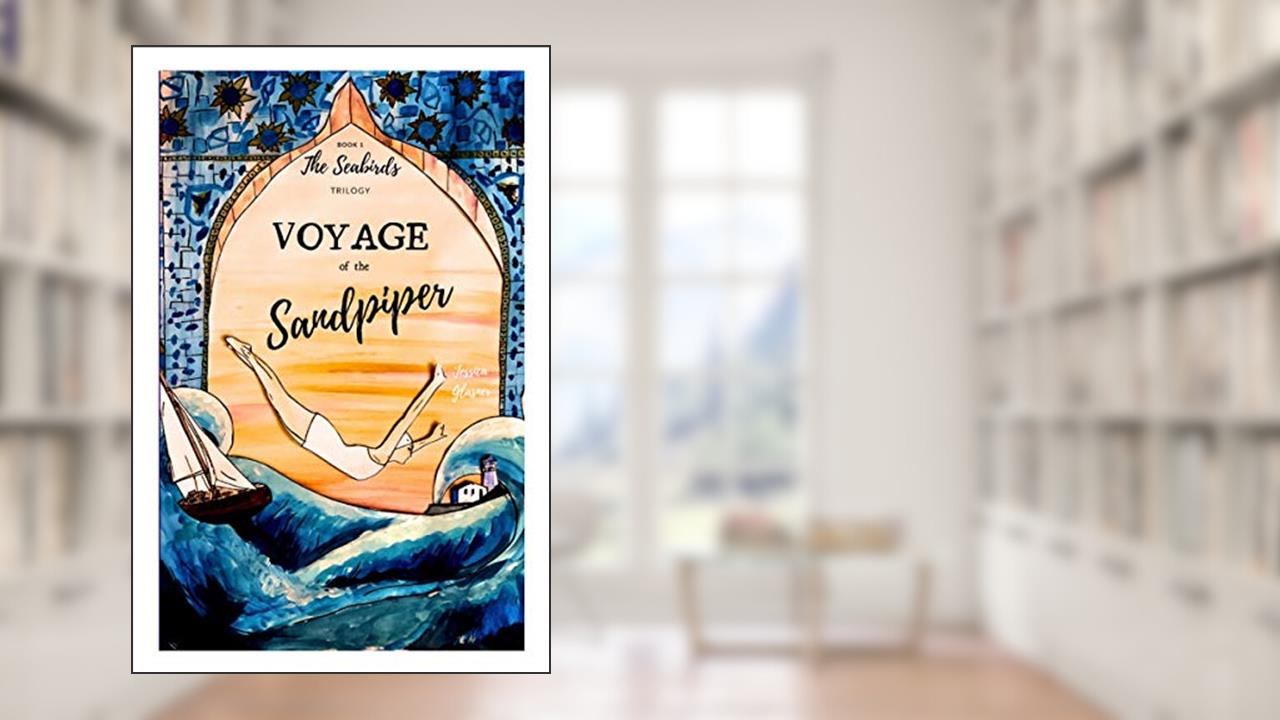 Voyage of the Sandpiper (The Seabirds Book 1), written by Jessica Glasner