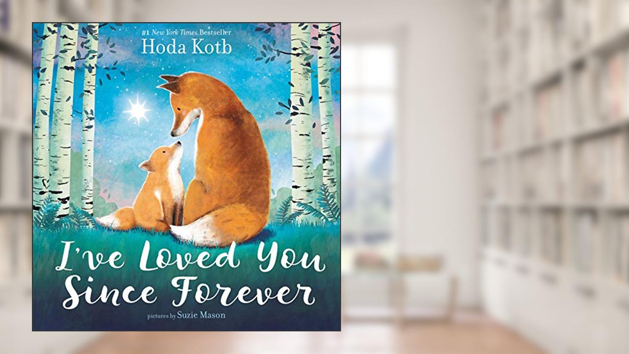 I've Loved You Since Forever, written by Hoda Kotb