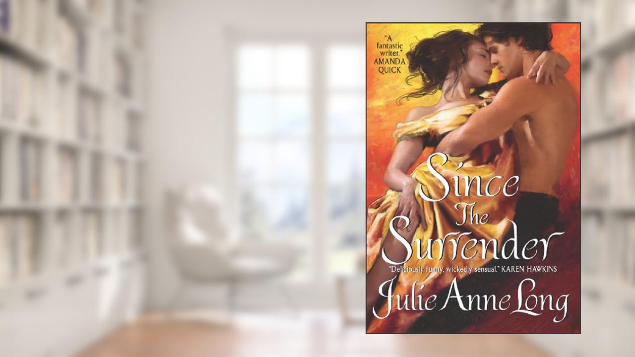 Since the Surrender: Pennyroyal Green Series, written by Julie Anne Long