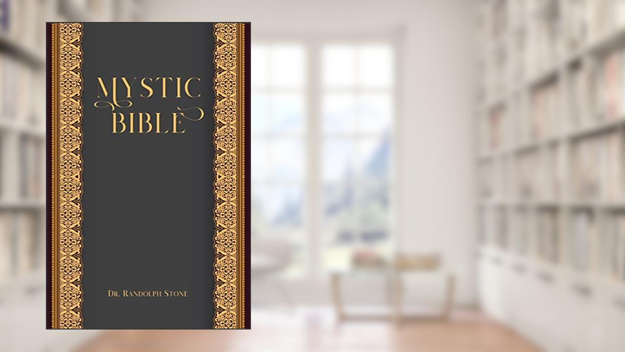 Mystic Bible, written by Dr Randolph Stone