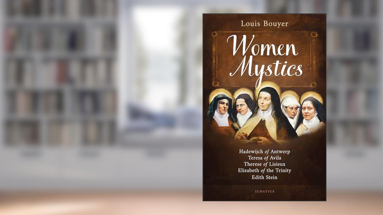 Women Mystics, written by Fr. Louis Bouyer