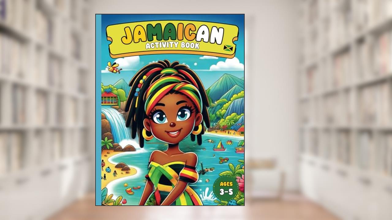 Jamaican Activity Book: For kids age 3-5. Helping children learn about Jamaican culture and language using coloring, numbers, counting and words., written by Josephine Grant