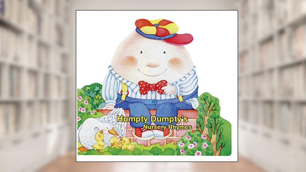 Humpty Dumpty's Nursery Rhymes, written by Giovanni Caviezel
