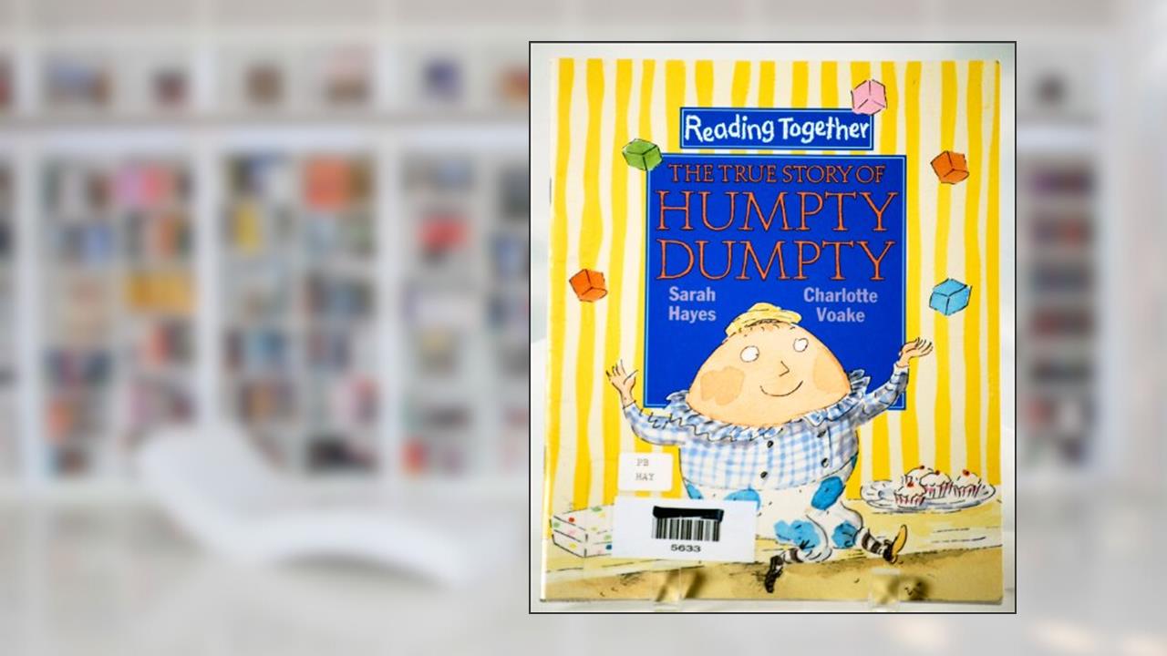 The True Story of Humpty Dumpty: Read and Share (Reading and Math Together), written by Sarah Hayes