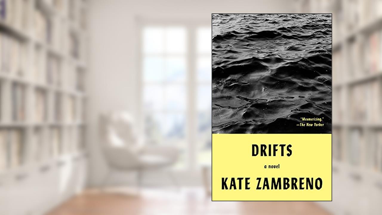 Drifts: A Novel, written by Kate Zambreno
