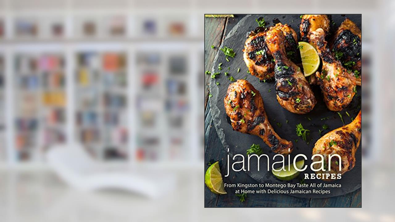 Jamaican Recipes: From Kingston to Montego Bay Taste All of Jamaica at Home with Delicious Jamaican Recipes (2nd Edition), written by BookSumo Press
