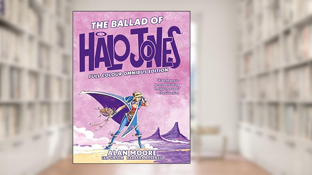The Ballad of Halo Jones: Full Colour Omnibus Edition, written by Alan Moore