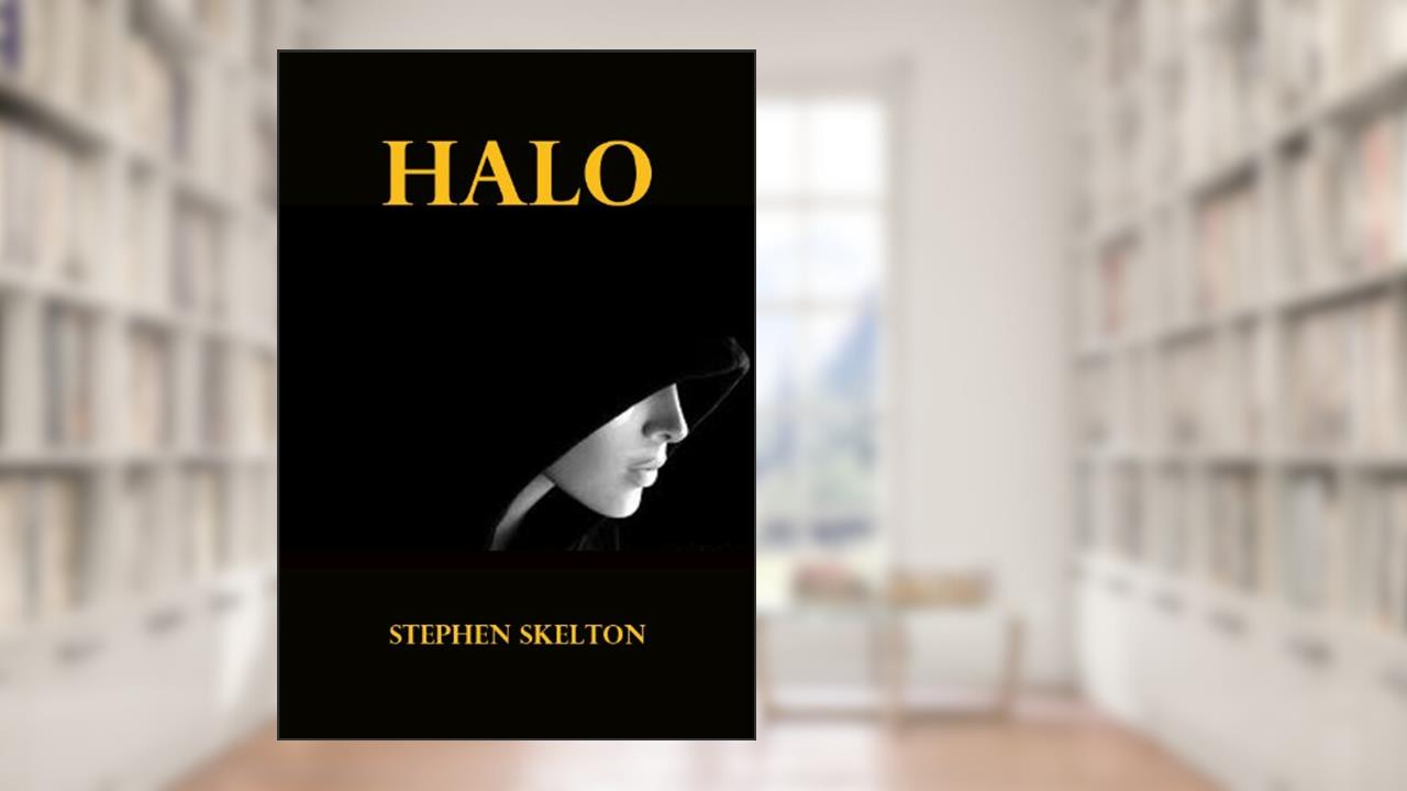 Halo, written by Stephen Skelton