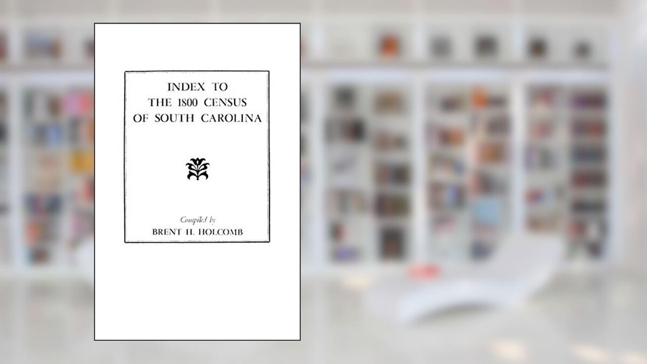Cover from Index to the 1800 Census of South Carolina, written by Brent H Holcomb