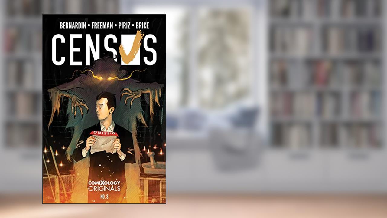 Census (Comixology Originals) #3, written by Marc Bernardin; Adam Freeman