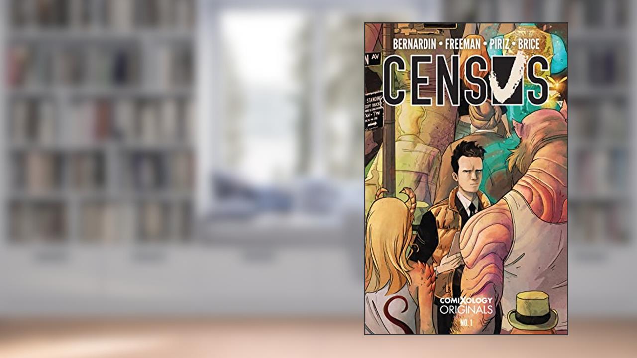 Census (Comixology Originals) #1, written by Marc Bernardin; Adam Freeman