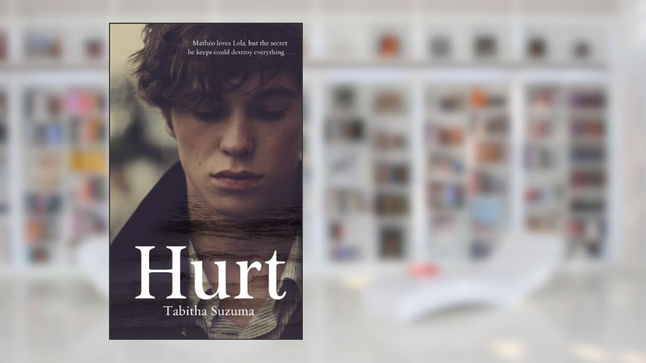 Hurt, written by Tabitha Suzuma