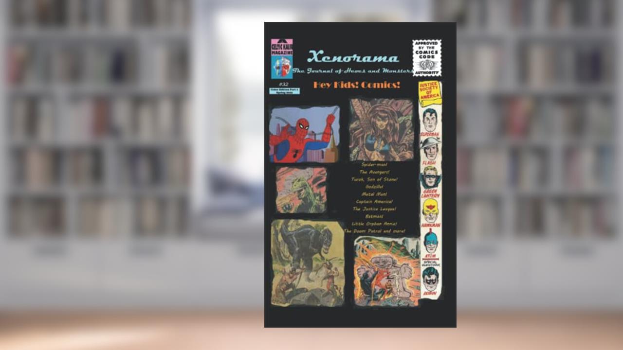Xenorama 32 Color 1: The Journal of Heroes and Monsters, written by David McRobie