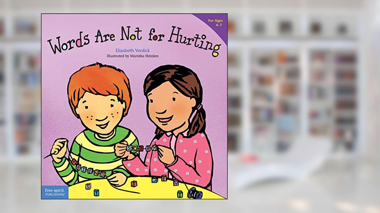 Words Are Not for Hurting (Ages 4-7) (Best Behavior Series), written by Elizabeth Verdick